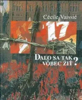 Dalo sa tak vôbec žiť? - Cécile Vaissié