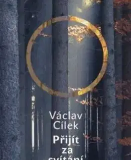 Přijít za svítání - Václav Cílek