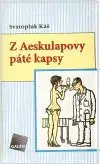 Z Aeskulapovy páté kapsy - Svatopluk Káš