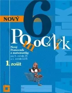 Nový pomocník z matematiky 6 - 1. časť pracovná učebnica - Iveta Kohanová, Lucia Šimová