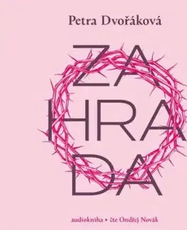 Zahrada - audiokniha - Petra Dvořáková