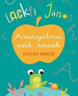 Aranyalma, zsák zsizsik - János Lackfi