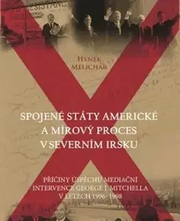 Spojené státy americké a mírový proces v Severním Irsku - Hynek Melichar