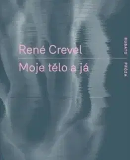 Moje tělo a já - René Crevel