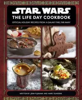 Star Wars The Life Day Cookbook - Jenn Fujikawa, Marc Sumerak