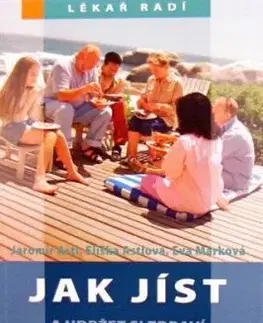 Jak jíst a udržet si zdraví - Jaromír Astl
