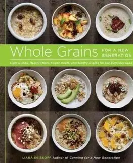 Whole Grains for a New Generation - Liana Krissoff