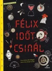Félix időt csinál - Evelien De Vlieger