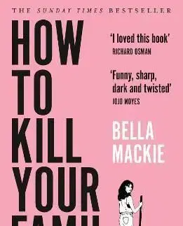 How to Kill Your Family - Bella Mackie