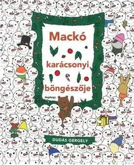 Mackó karácsonyi böngészője - Gergely Dudás