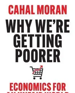 Why We’re Getting Poorer - Cahal Moran