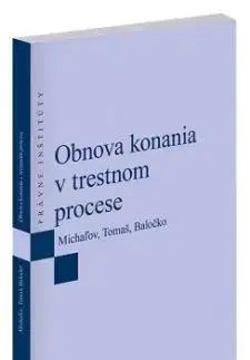 Obnova konania v trestnom procese - Lukáš Michaľov, Lukáš Tomaš, Martin Baločko