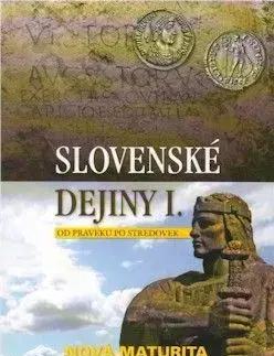 Slovenské dejiny I. Od praveku po stredovek, nová maturita - Kristian Elschek, Ján Hunka