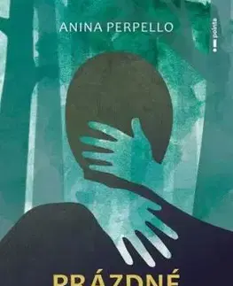 Prázdné objetí - Anina Perpello