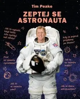 Zeptej se astronauta - Tim Peake