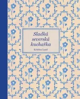 Sladká severská kuchařka - Kristina Lund