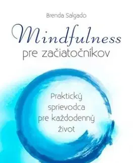 Mindfulness pre začiatočníkov - Brenda Salgado