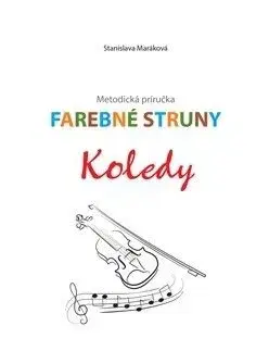 Farebné struny - Koledy - Stanislava Maráková
