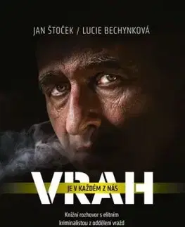 Vrah je v každém z nás - Lucie Bechynková, Jan Štoček