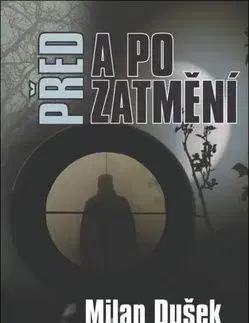 Před a po zatmění - Milan Dušek