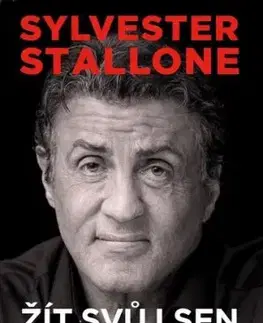 Sylvester Stallone: Žít svůj sen, 2. vydání - Sylvester Stallone