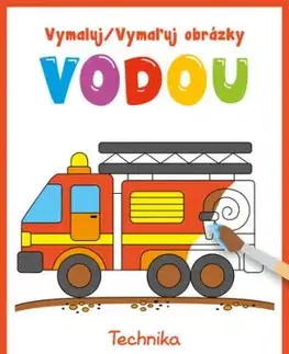 Vymaluj obrázky vodou - Technika / Vymaľuj obrázky vodou - Technika (CZ/SK vydanie)