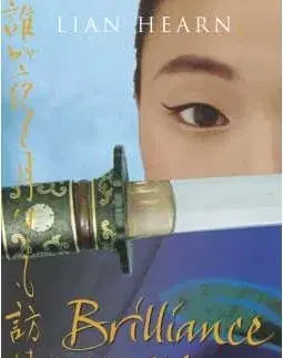 Brilliance of the Moon (Tales of the Otori Book 3) - Lian Hearnová