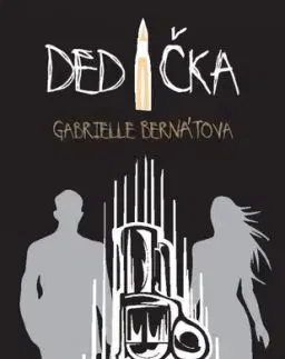 Dedička - Gabrielle Bernátová