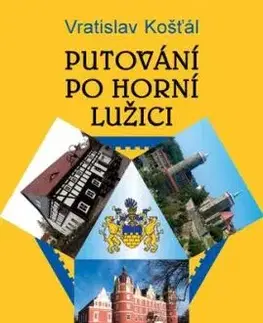 Putování po Horní Lužici - Vratislav Košťál