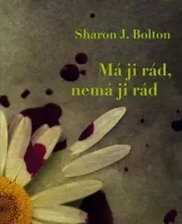 Má ji rád, nemá ji rád - S. J. Bolton