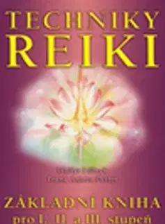Techniky reiki - zákl.kniha pro I., II., III. stupeň - Walter Lübeck