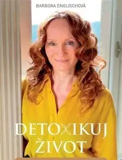 Detoxikuj život - Barbora Englischová