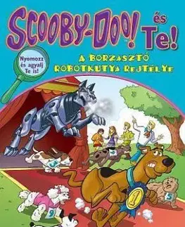 Scooby-Doo és Te! A borzasztó robotkutya rejtélye