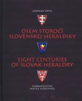 Osem storočí slovenskej heraldiky - Ladislav Vrteľ