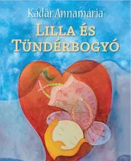 Lilla és Tündérbogyó - Annamária Kádár