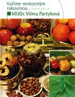 Vaříme nemocným rakovinou a nejen pro ně - Vilma Partyková