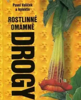 Rostlinné omamné drogy - Pavel Valíček