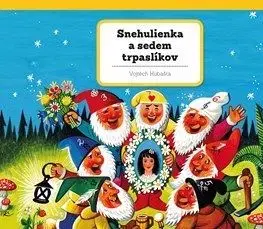 Snehulienka a sedem trpaslíkov - Vojtěch Kubašta, Vojtěch Kubašta