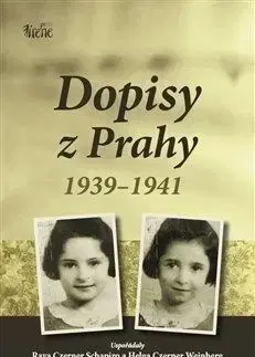 Dopisy z Prahy 1939-1941 - Raya Czerner Schapiro, Helga Czerner Weinberg, Kateřina Čapková