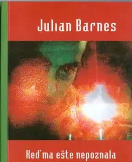 Keď ma ešte nepoznala - Julian Barnes