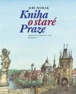 Kniha o staré Praze - Jiří Horák