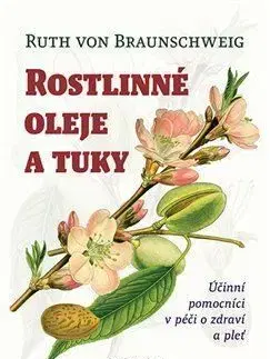 Rostlinné oleje a tuky - Ruth von Braunschwei