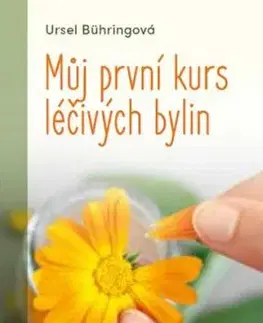 Můj první kurs léčivých bylin - Ursel Bühringová
