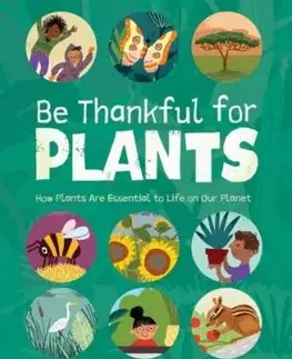 Be Thankful for Plants - Harriet Ziefert