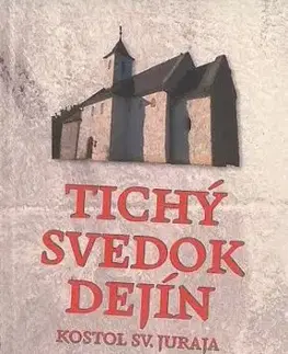 Tichý svedok dejín - Kostol sv. Juraja - Viera Peťková