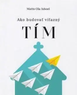 Ako budovať víťazný tím - Matts-Ola Ishoel