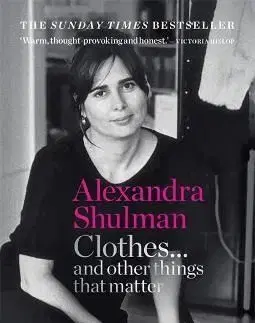 Clothes... and other things that matter - Alexandra Shulman