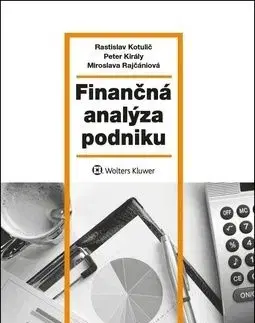 Finančná analýza podniku - Rastislav Kotulič, Péter Király, Miroslava Rajčániová