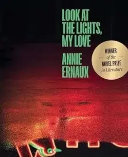 Look at the Lights, My Love - Annie Ernaux