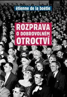 Rozprava o dobrovolném otroctví - Étienne De La Boétie